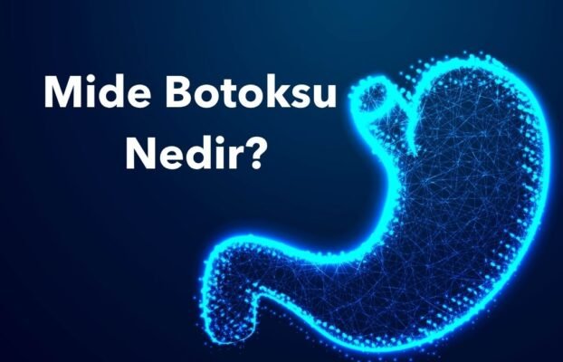 Mide Botoksu Nedir? Kilo Vermede Etkili Mi?