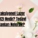 Fraksiyonel Lazer (CO2) Nedir Tedavi Alanları Nelerdir