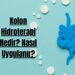 Kolon Hidroterapi Nedir Nasıl Uygulanır