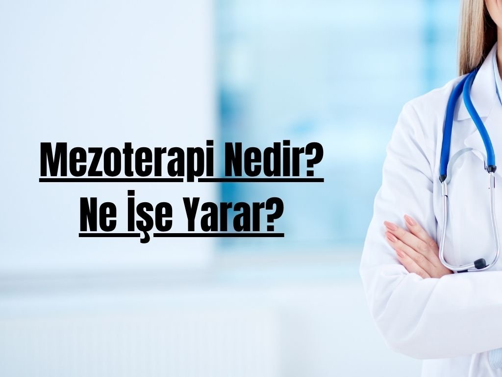 Mezoterapi Nedir? Ne İşe Yarar?