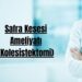 Safra Kesesi Ameliyatı (Kolesistektomi)