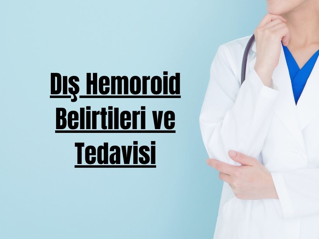 Dış Hemoroid Belirtileri ve Tedavisi